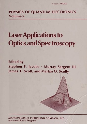 Laser Applications to Optics and Spectroscopy: Based on Lectures of the July 8-20, 1973, Summer School, Crystal Mountain, Washington