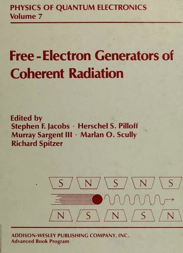 Free-Electron Generators of Coherent Radiation: Based on Lectures of the Office of Naval Research Sponsored Workshop