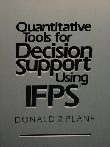 Quantitative Tools for Decision Support Using Ifps