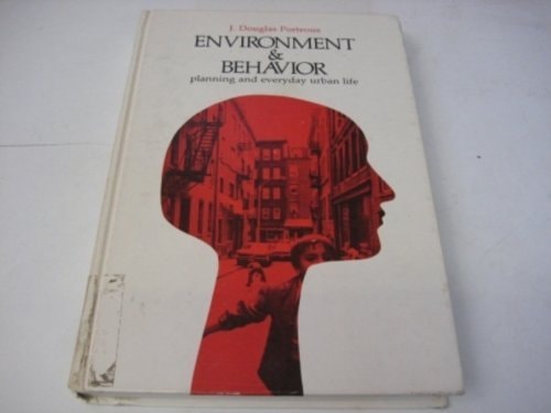 Environment and Behavior: Planning and Everyday Urban Life