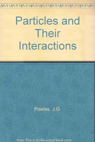 Particles and Their Interactions