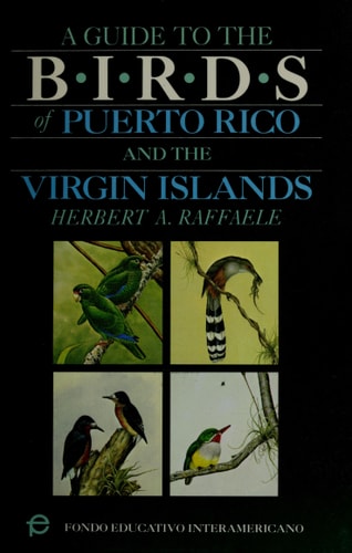Guide to the Birds of Puerto Rico and the Virgin Islands