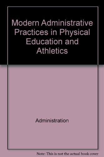 Modern Administrative Practices in Physical Education and Athletics