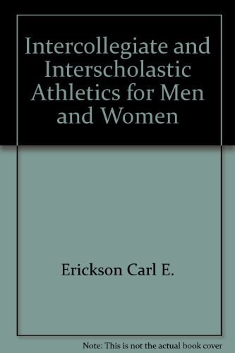 Intercollegiate and Interscholastic Athletics for Men and Women