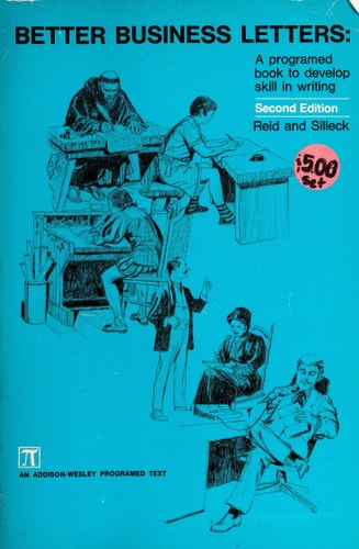 Better Business Letters: A Programed Book to Develop Skill in Writing