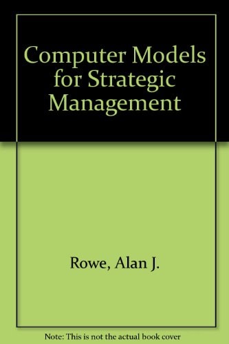 Computer Models for Strategic Management