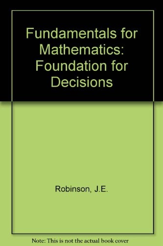 Fundamentals for Mathematics: A Foundation for Decisions