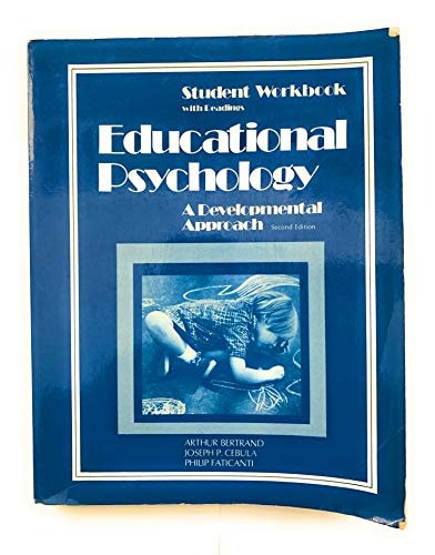Student Workbook with Readings for Educational Psychology: A Developmental Approach