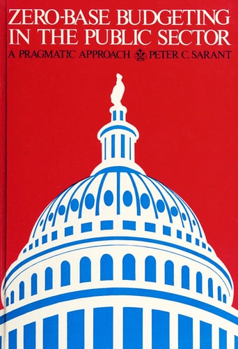 Zero-Base Budgeting in the Public Sector: A Pragmatic Approach