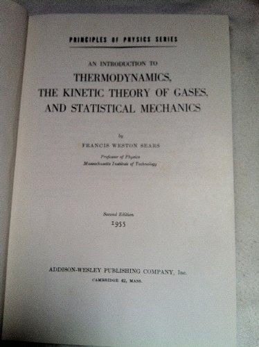 Introduction to Thermodynamics, Kinetic Theory, and Statistical Mechanics