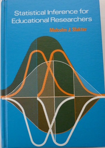 Statistical Inference for Educational Researchers