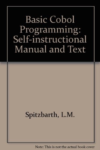 Basic Cobol Programming: Self-Instructional Manual and Text
