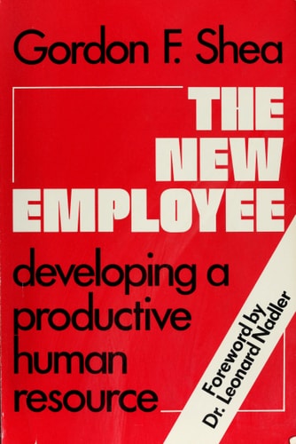 The New Employee: Developing a Productive Human Resource