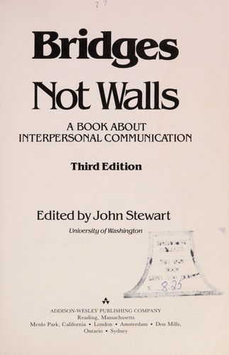 Bridges Not Walls: A Book About Interpersonal Communication