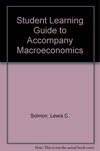 Student Learning Guide to Accompany Macroeconomics