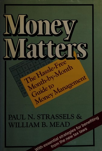 Money Matters: The Hassle-free Month-by-month Guide To Money Management