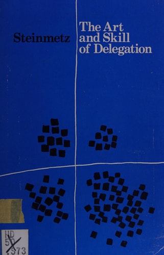 The Art and Skill of Delegation