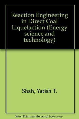 Reaction Engineering in Direct Coal Liquefaction