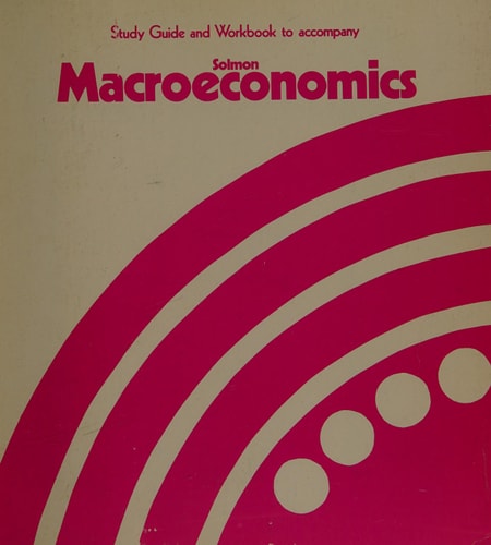 Study Guide and Workbook to Accompany Macroeconomics