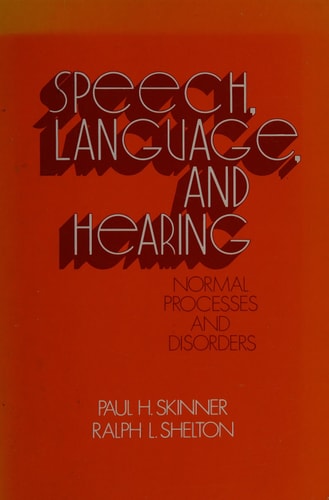 Speech, Language, and Hearing: Normal Processes and Disorders