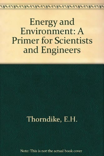 Energy and Environment: A Primer for Scientists and Engineers