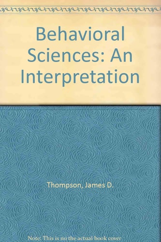 Behavioral Sciences: An Interpretation