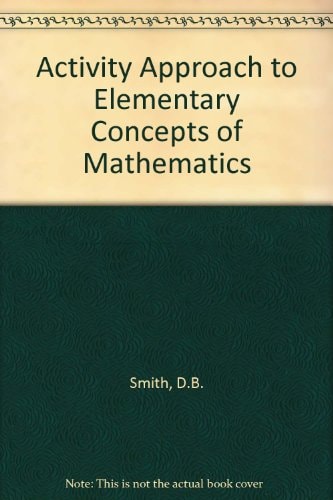 An Activity Approach to Elementary Concepts of Mathematics