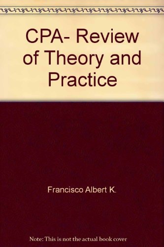 CPA Review of Theory and Practice