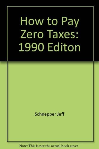 How to Pay Zero Taxes: 1990 Edition