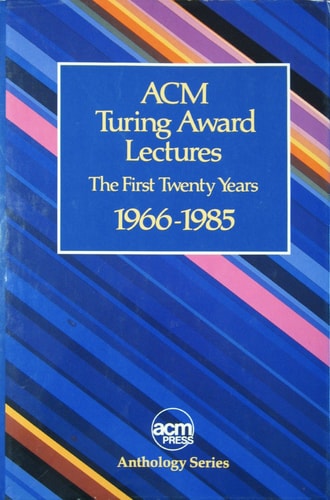 ACM Turing Award Lectures: The First Twenty Years, 1966 to 1985