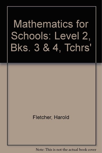Mathematics for Schools: BKS.3 & 4,TCHRS'.: Level II Teacher's Resource Book (Book 3 / 4) (Mathematics for Schools)