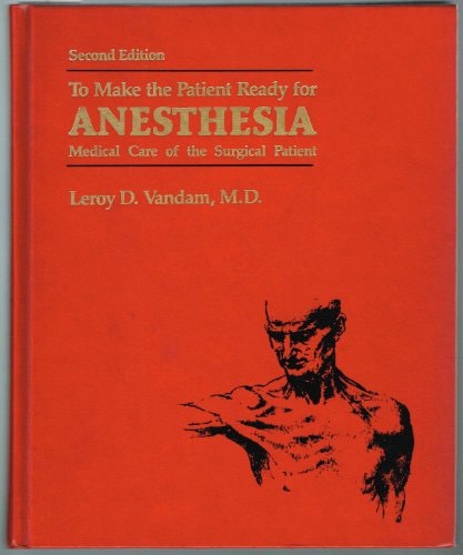 To Make the Patient Ready for Anesthesia: Medical Care of the Surgical Patient