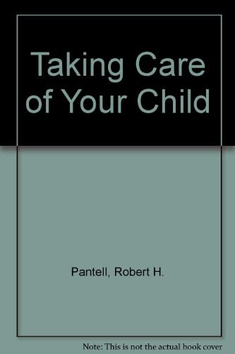 Taking Care of Your Child: A Parents' Guide to Medical Care