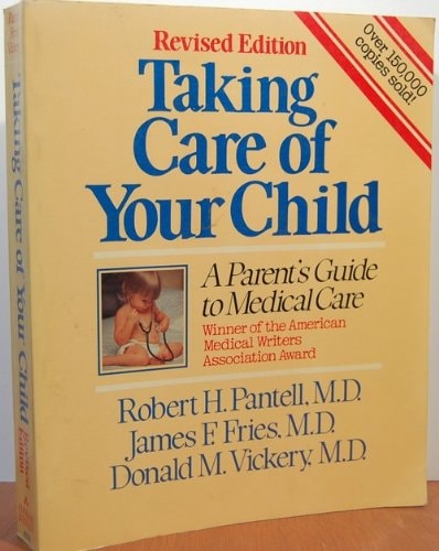 Taking Care of Your Child: A Parent's Guide to Medical Care
