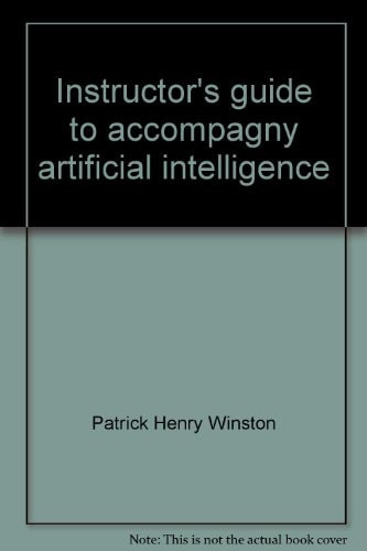 Instructor's Guide to Accompany Artificial Intelligence