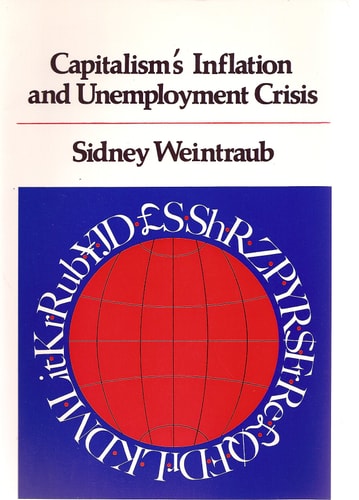 Capitalism's Inflation and Unemployment Crisis: Beyond Monetarism and Keynesianism