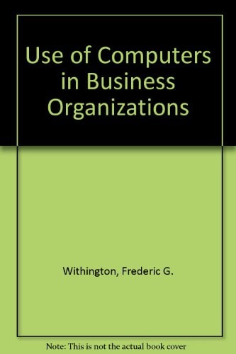 The Use of Computers in Business Organizations