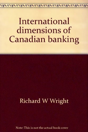International Dimensions of Canadian Banking