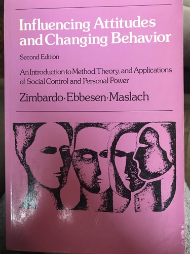 Influencing Attitudes and Changing Behavior: An Introduction to Method, Theory, and Applications of Social Control and Personal Power