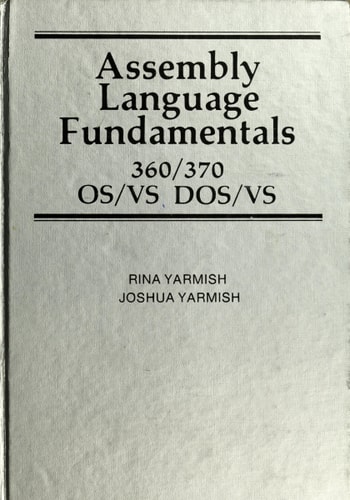 Assembly Language Fundamentals: 360/370, OS/VS, DOS/VS