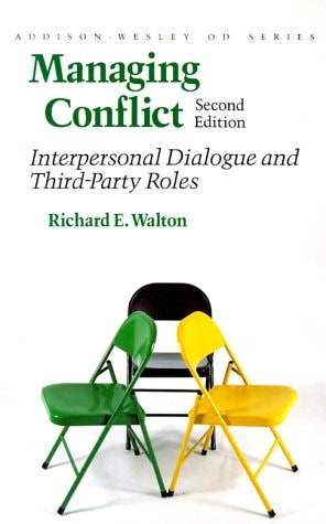 Managing Conflict: Interpersonal Dialogue and Third Party Roles