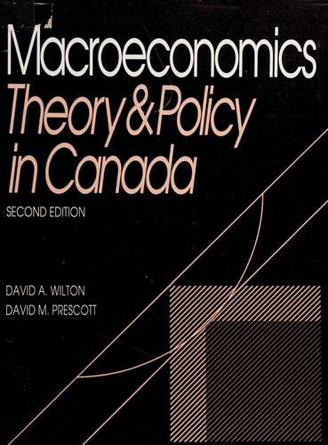 Macroeconomics: Theory and Policy in Canada
