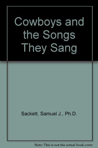 Cowboys and the Songs They Sang