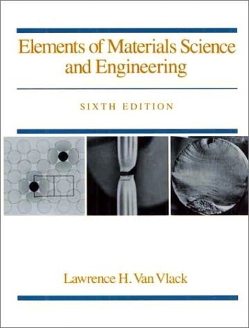 Elements of Materials Science and Engineering