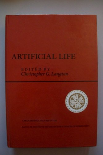 Artificial Life, Volume I: Proceedings of an Interdisciplinary Workshop on Synthesis and Simulation of Living Systems