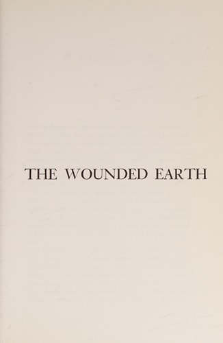 The Wounded Earth: An Environmental Survey