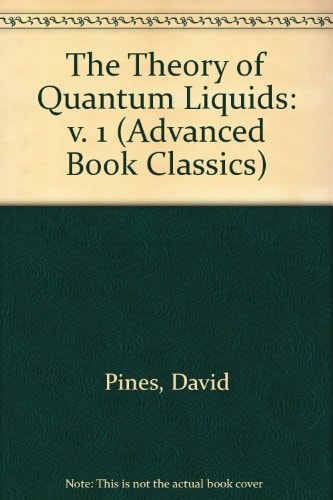 The Theory of Quantum Liquids Volume I: Normal Fermi Liquids