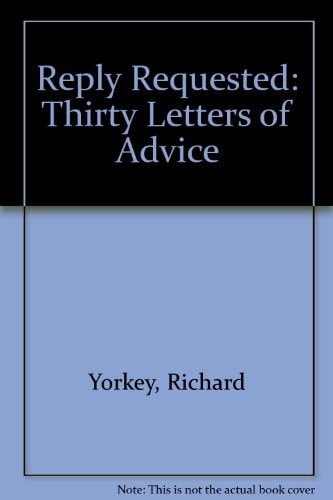 Reply Requested: Thirty Letters of Advice