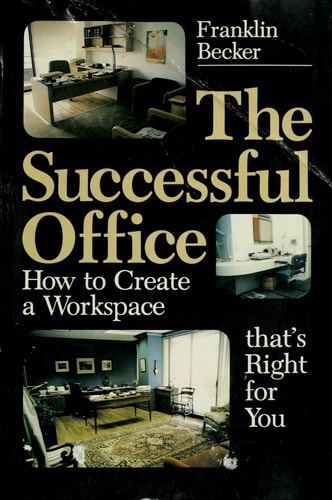 The Successful Office: How to Create a Workspace That's Right for You