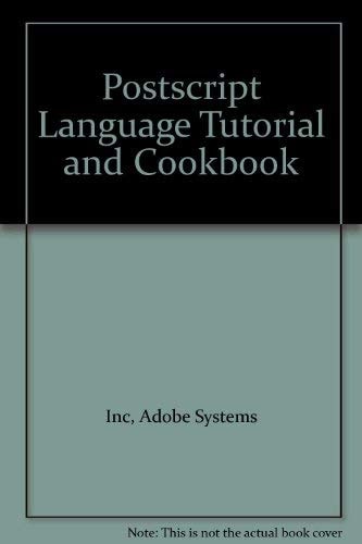 PostScript Language Tutorial and Cookbook